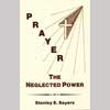 Prayer, the Neglected Power