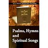 Psalms, Hymns, and Spiritual Songs