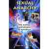 Sexual Anarchy: The Moral Implosion of America