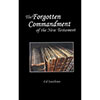 The Forgotten Commandment of the New Testament