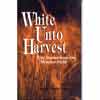 White Unto Harvest