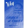 Why I Am a Member of the Church of Christ 